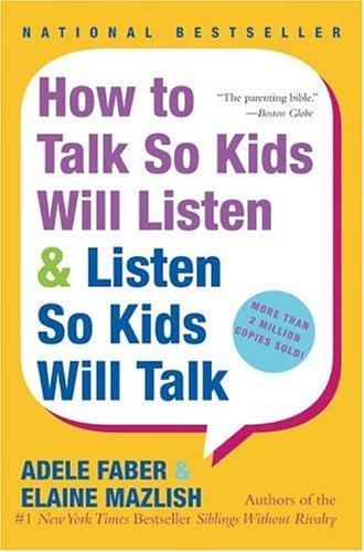Cómo hablar para que los niños escuchen y cómo escuchar para que los niños hablen