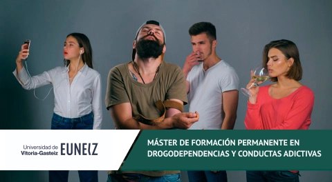 Máster de Formación Permanente en Drogodependencias y Conductas Adictivas de Instituto SERCA y EUNEIZ