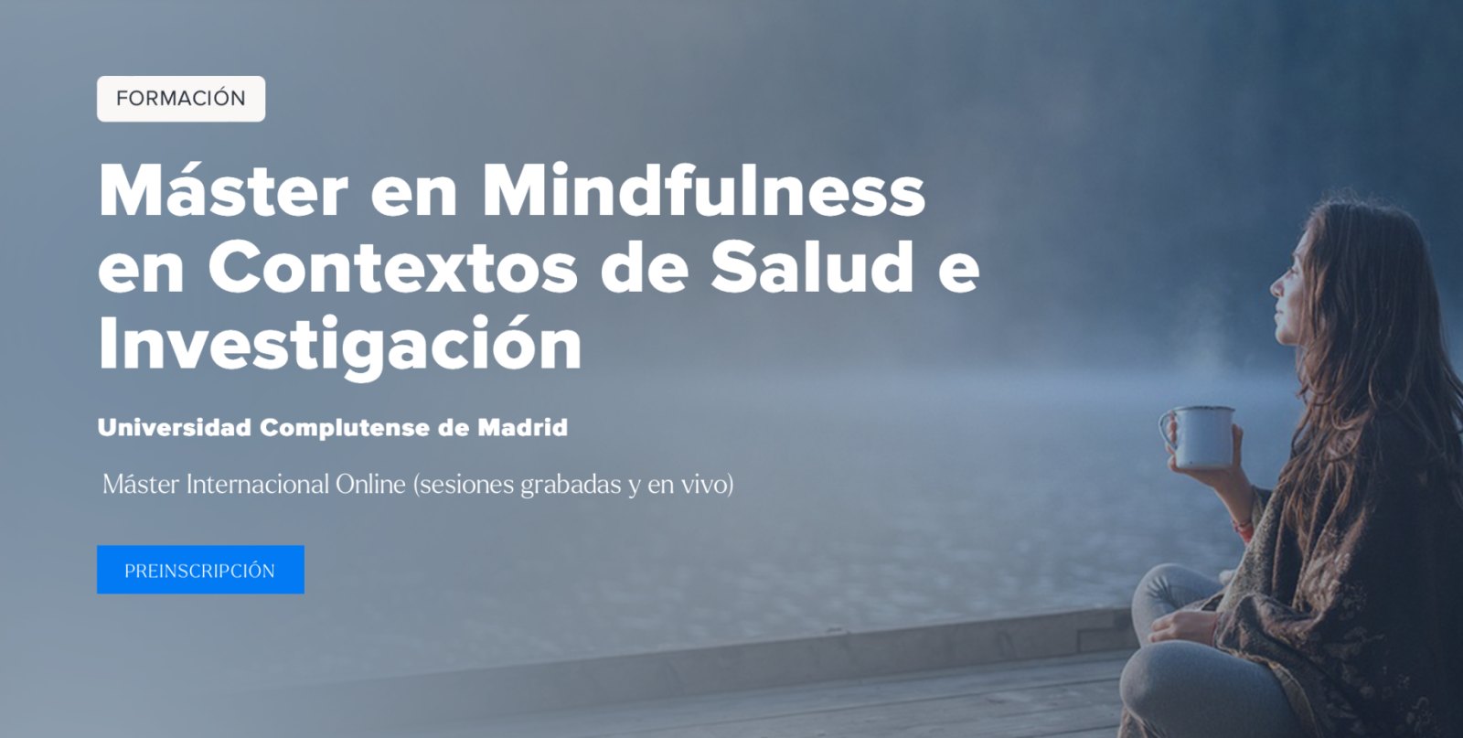 Máster de Formación Permanente en Mindfulness en Contextos de Salud e Investigación