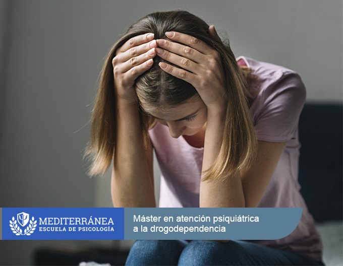 Máster en Atención Psiquiátrica a la Drogodependencia de la Escuela Mediterránea de Psicología