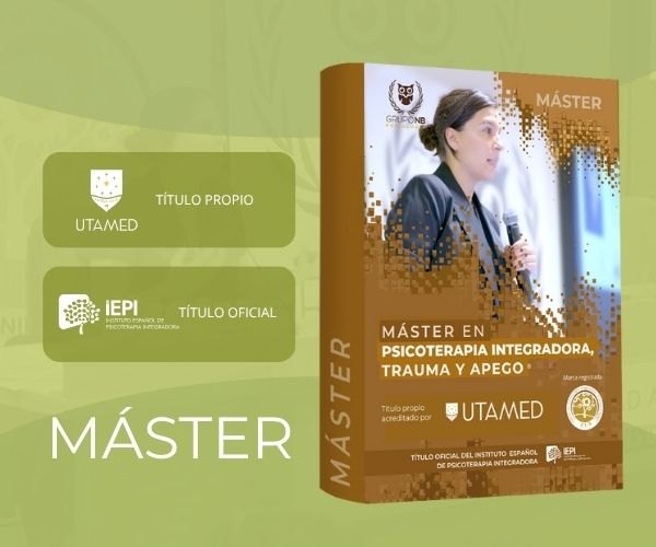 Máster en Psicoterapia Integradora, Trauma y Apego