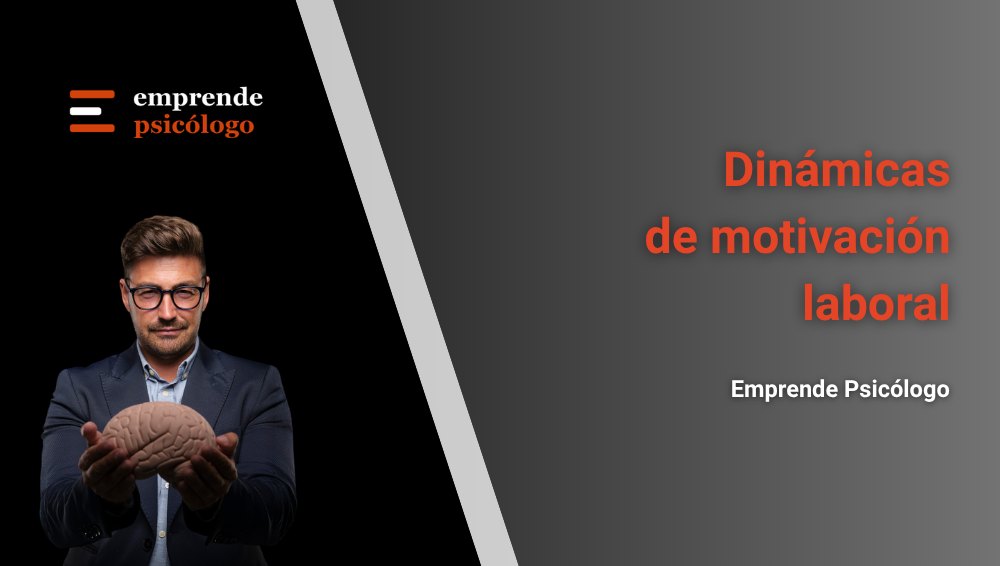 Dinámicas de motivación laboral: 18 ejercicios que no dependen del entusiasmo