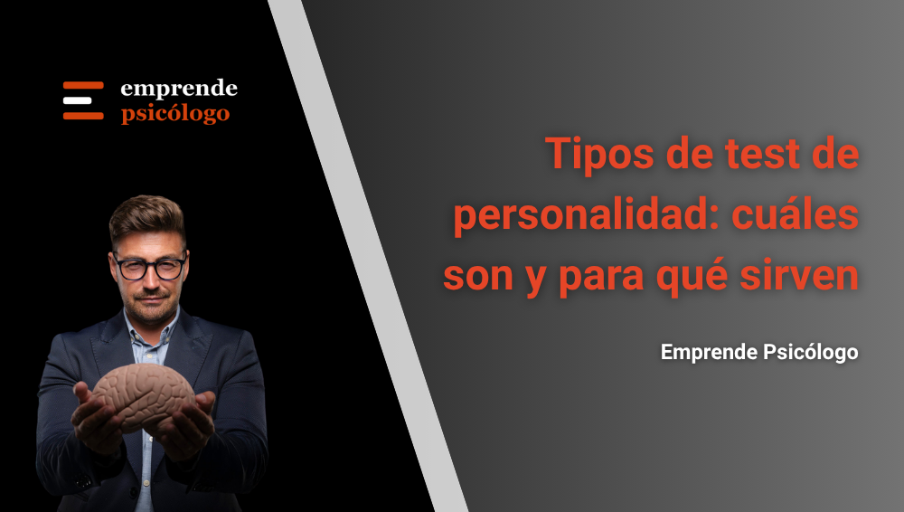 10 tipos de test de personalidad: cuáles son y para qué sirven