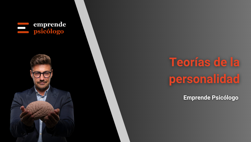 Teorías de la personalidad: principales modelos, autores y diferencias