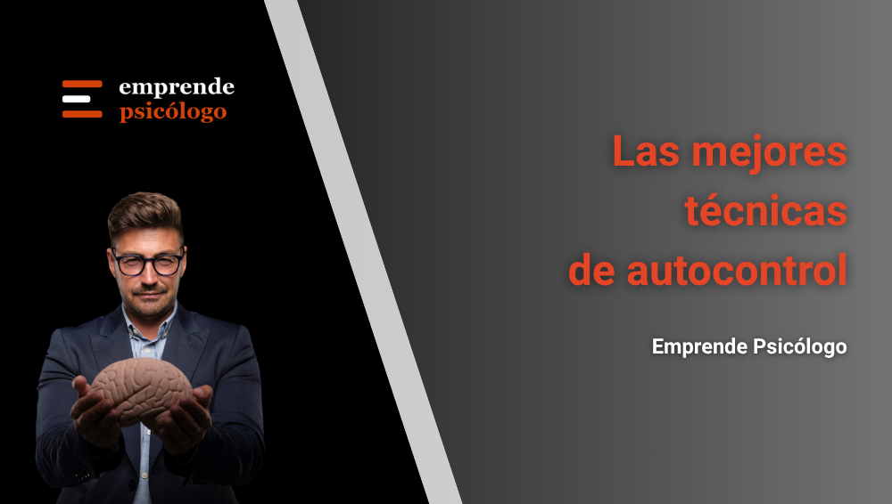12 técnicas de autocontrol: consejos que puedes aplicar en tu día a día