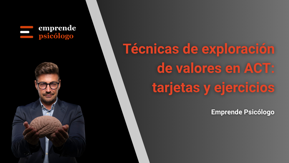12 técnicas de exploración de valores en ACT: tarjetas y ejercicios