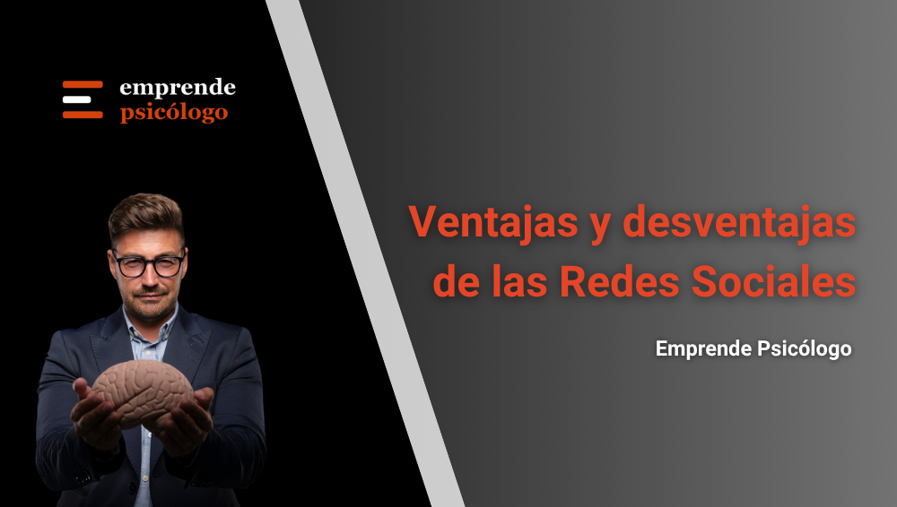 Ventajas y desventajas de las Redes Sociales: beneficios, riesgos y cómo usarlas mejor