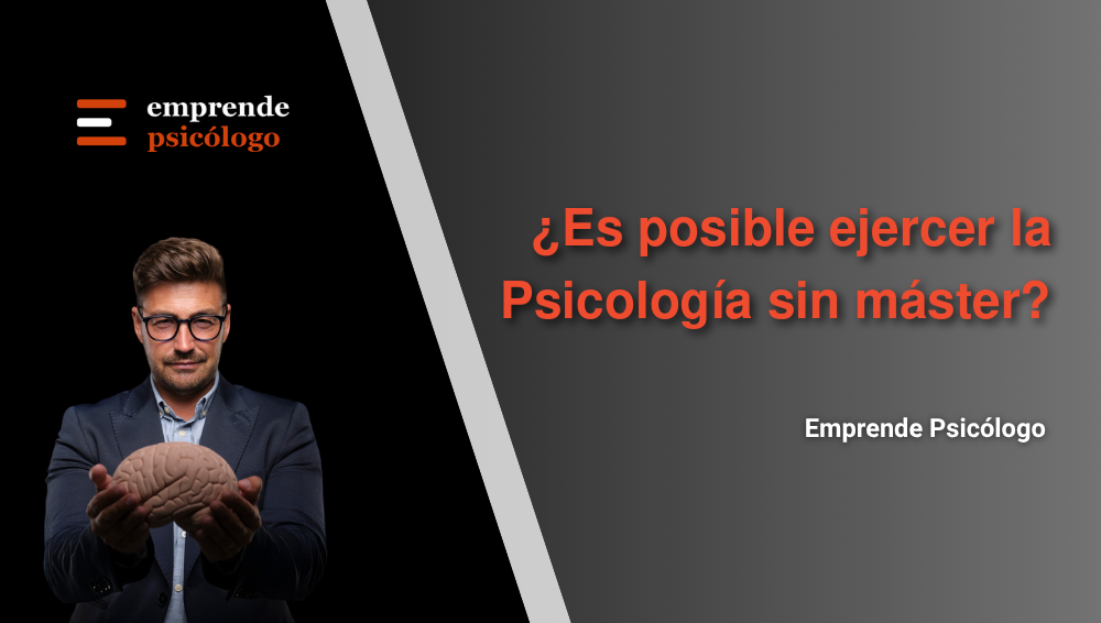 ¿Se puede ejercer como psicólogo sin máster en España? Guía legal