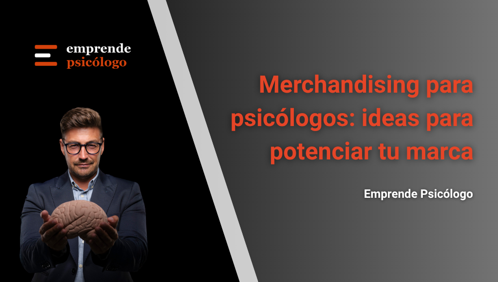 Merchandising para psicólogos: 9 ideas para potenciar tu marca