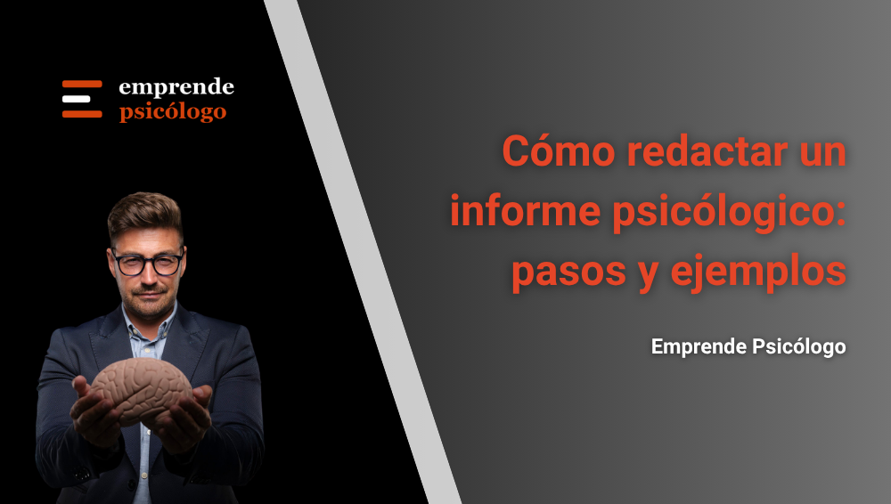 Cómo redactar un informe psicólogico: pasos y ejemplos
