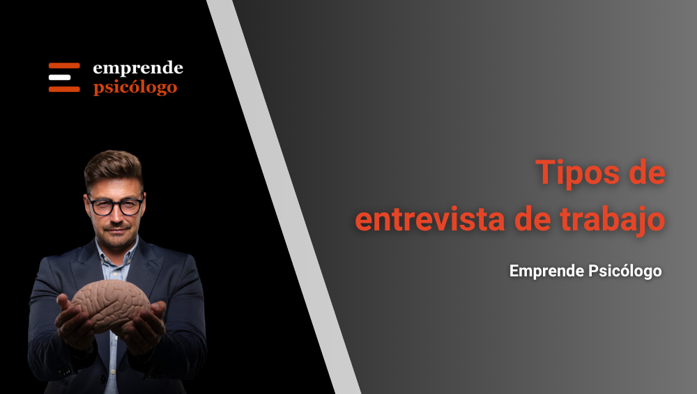 Lo 19 tipos de entrevista de trabajo: características, ejemplos y cómo prepararte