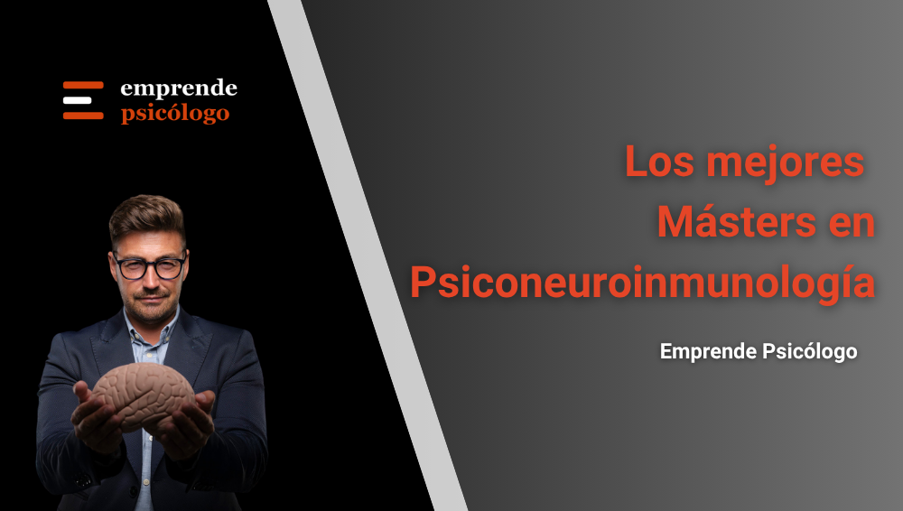 Los 10 mejores Másters en Psiconeuroinmunología