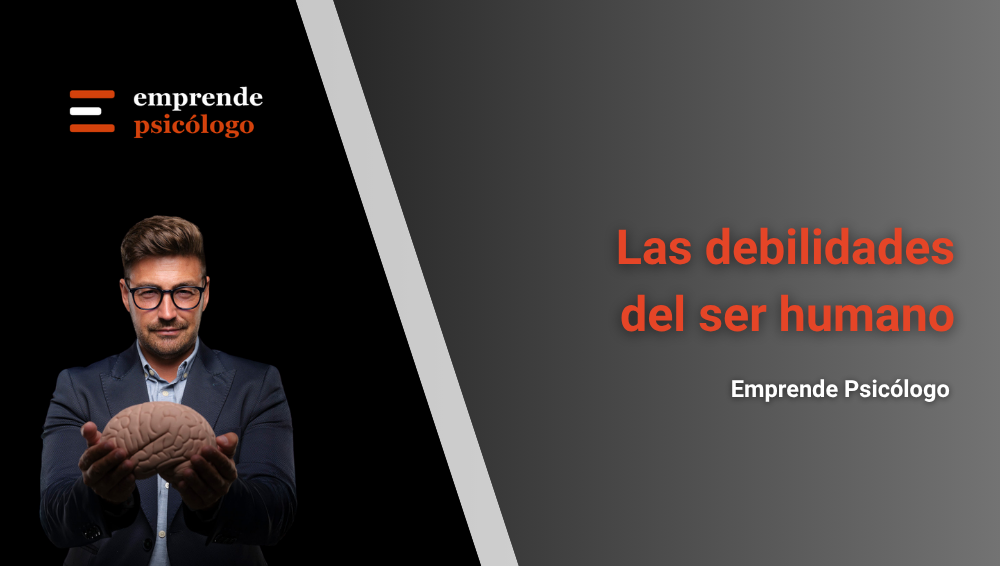 48 debilidades del ser humano con explicación