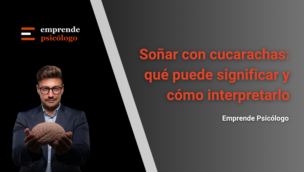 Soñar con cucarachas: qué puede significar y cómo interpretarlo desde la psicología
