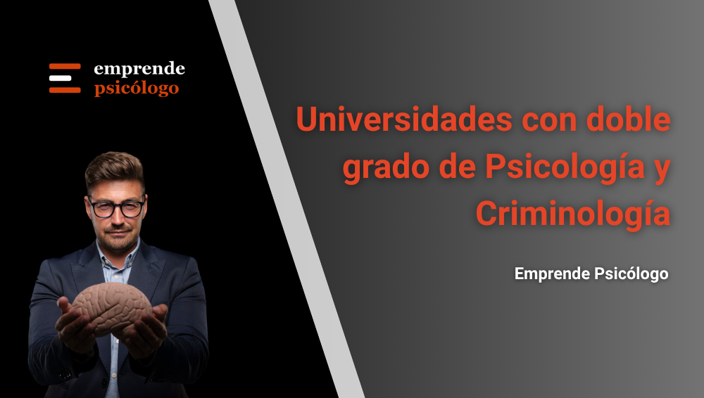 Universidades con doble grado de Psicología y Criminología