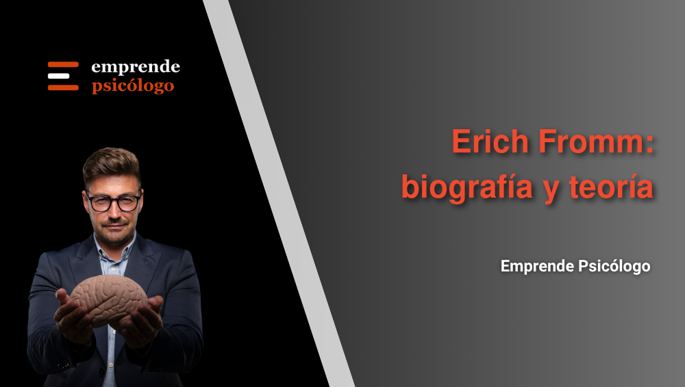 Erich Fromm: biografía, obras y psicoanálisis humanista